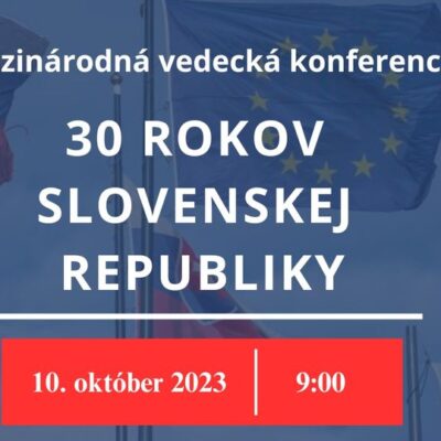 Medzinárodná vedecká konferencia pri príležitosti  30. výročia Slovenskej republiky